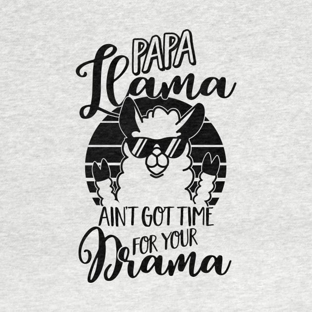 Papa Llama ain't got time or your Drama - Lama Geschenk - coole Brille - Trend Tier - Retro Sunglasses - Vatertag by Cheesybee